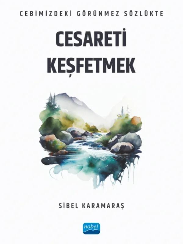 Cebimizdeki Görünmez Sözlükte CESARETİ KEŞFETMEK