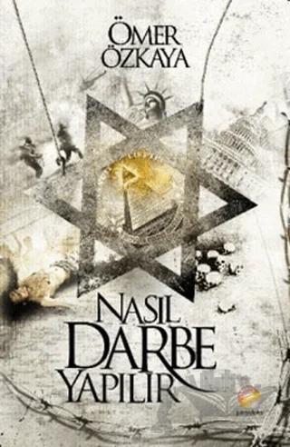 Nasıl Darbe Yapılır – Ömer Özkaya – Paradoks Yayınları kitap kapağı