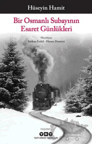 Bir Osmanlı Subayının Esaret Günlükleri