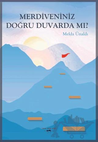 Merdiveniniz Doğru Duvarda mı ?