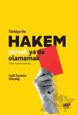Türkiye'de Hakem Olmak Ya Da Olamamak