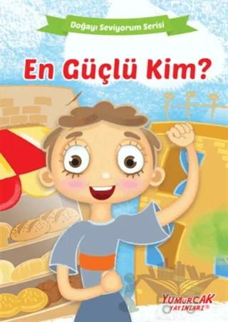 En Güçlü Kim? - Doğayı Seviyorum Serisi