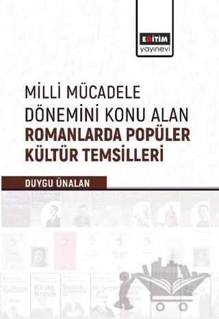 Milli Mücadele Dönemini Konu Alan Romanlarda Popüler Kültür Temsilleri