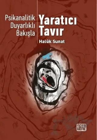 Psikanalitik Duyarlıklı Bakışla Yaratıcı Tavır