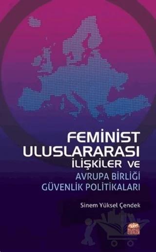 Feminist Uluslararası İlişkiler ve Avrupa Birliği Güvenlik Politikaları