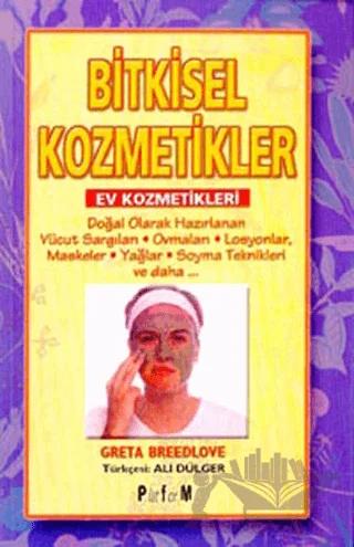 Bitkisel Kozmetikler Ev Kozmetikleri
