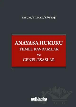 Anayasa Hukuku Temel Kavramlar ve Genel Esaslar