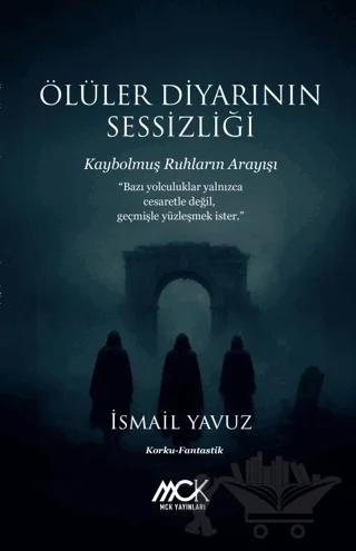 Ölüler Diyarının Sessizliği - Kaybolmuş Ruhların Arayışı