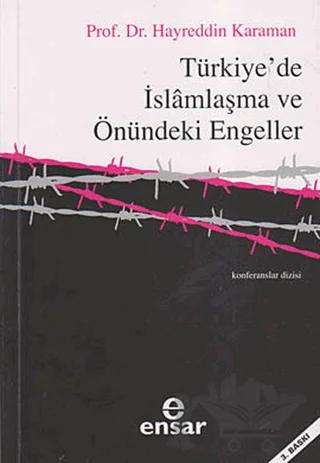 Türkiye’de İslamlaşma ve Önündeki Engeller