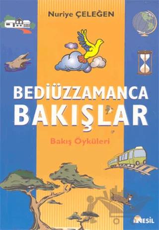 Bediüzzamanca Bakışlar / Bakış Öyküleri