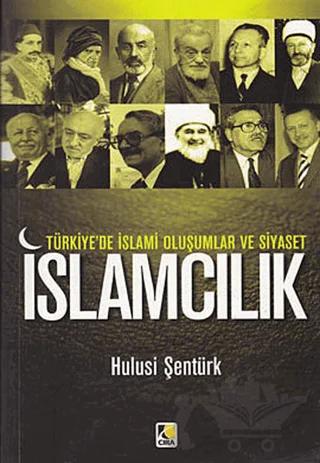 Türkiye'de İslami Oluşumlar ve Siyaset: İslamcılık