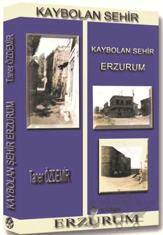 Kaybolan Şehir Erzurum