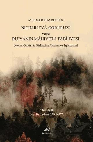 Mehmed Hayreddin Niçin Rü'ya Görürüz Veya Rü'yanın Mahiyeti Tabi'iyesi