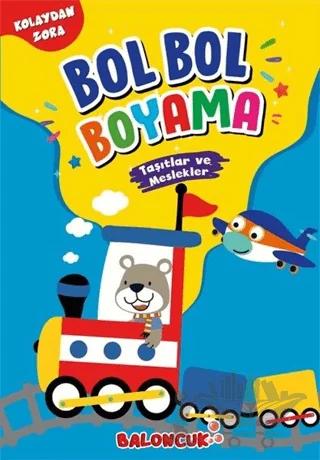 Taşıtlar - Kolaydan Zora Bol Bol Boyama