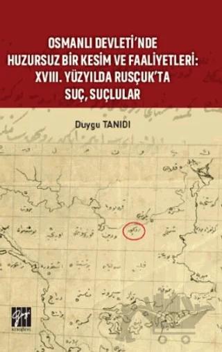 Osmanlı Devleti’nde Huzursuz Bir Kesim ve Faaliyetleri