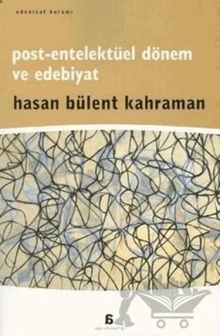 Post-Entelektüel Dönem ve Edebiyat