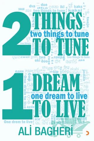 Two Things to Tune One Dream to Live
