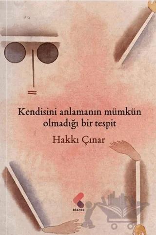 Kendisini Anlamanın Mümkün Olmadığı Bir Tespit