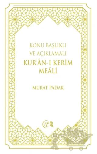 Konu Başlıklı ve Açıklamalı Kur’an-ı Kerim Meali