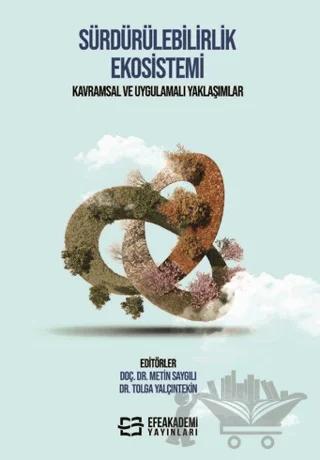 Sürdürülebilirlik Ekosistemi Kavramsal ve Uygulamalı Yaklaşımlar