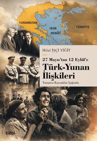 27 Mayıs’tan 12 Eylül’e Türk-Yunan İlişkileri