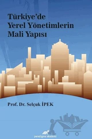 Türkiye'de Yerel Yönetimlerin Mali Yapısı