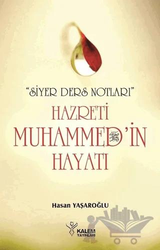 Siyer Ders Notları - Hazreti Muhammed'in Hayatı