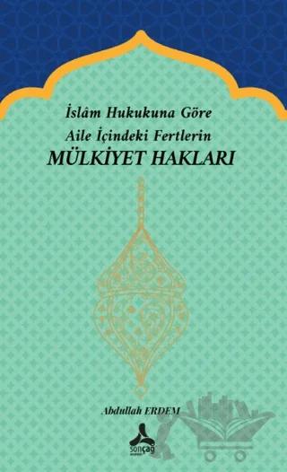 İslam Hukukuna Göre Aile İçindeki Fertlerin Mülkiyet Hakları