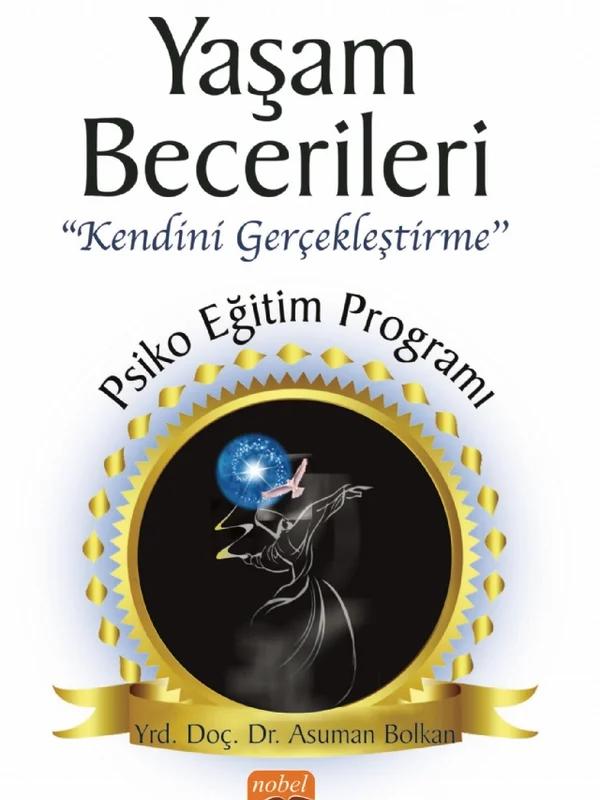 YAŞAM BECERİLERİ “Kendini Gerçekleştirme’’ Psikoeğitim Programı