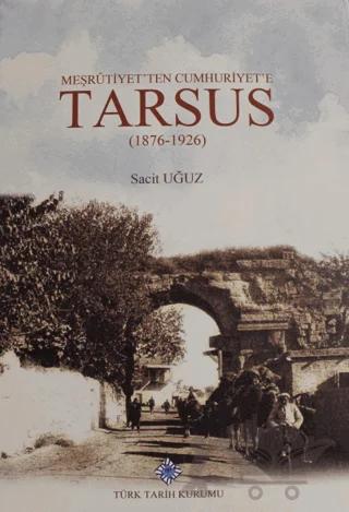 Meşrutiyet'ten Cumhuriyet'e Tarsus
