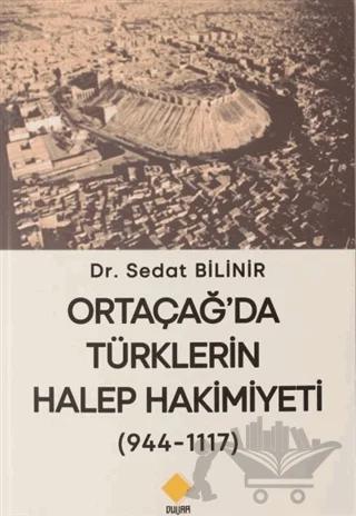 Ortaçağ'da Türklerin Halep Hakimiyeti (944-1117)
