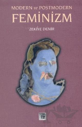 Modern ve Postmodern Feminizm