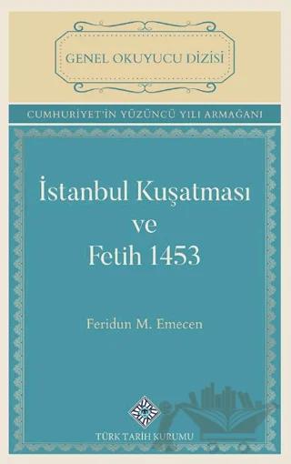 İstanbul Kuşatması ve Fetih 1453