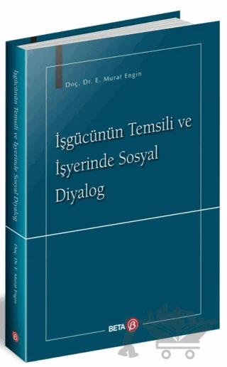 İşgücünün Temsili ve İşyerinde Sosyal Diyalog