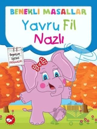 Benekli Masallar - Yavru Fil Nazlı