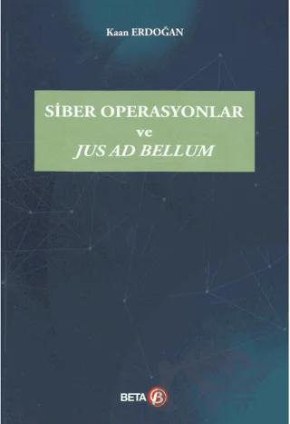 Siber Operasyonlar ve Jus Ad Bellum