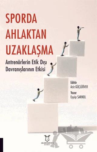 Sporda Ahlaktan Uzaklaşma: Antrenörlerin Etik Dışı Davranışlarının Etkisi