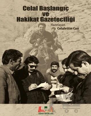 Celal Başlangıç ve Hakikat Gazeteciliği