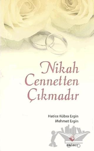 Nikah Cennetten Çıkmadır