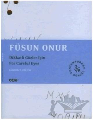 Füsun Onur - Dikkatli Gözler İçin / For Careful Eyes (İmzalı)