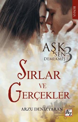 Aşk Sen Demekmiş 3 Sırlar ve Gerçekler