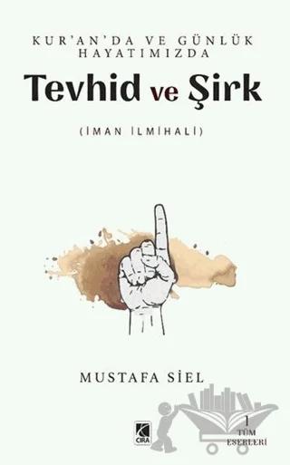 Tevhid ve Şirk - Kur'an'da ve Günlük Hayatımızda