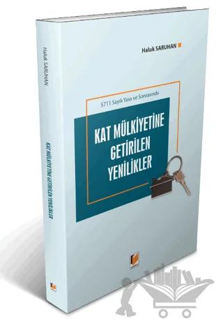 5711 Sayılı Yasa ve Sonrasında Kat Mülkiyetine Getirilen Yenilikler