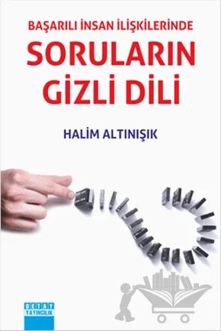 Başarılı İnsan İlişkilerinde Soruların Gizli Dili