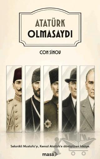 Atatürk Olmasaydı