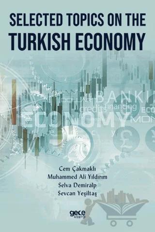 Selected Topics on The Turkish Economy