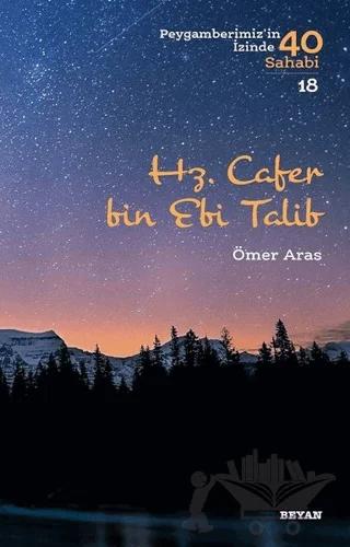 Hz. Cafer bin Ebi Talib - Peygamberimiz'in İzinde 40 Sahabi/18