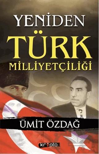 Yeniden Türk Milliyetçiliği – Ümit Özdağ – Kripto Basım Yayın kitap kapağı