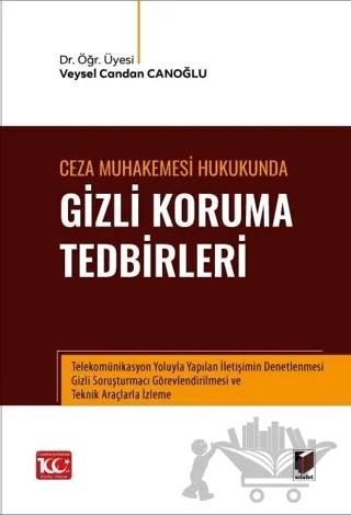 Ceza Muhakemesi Hukukunda Gizli Koruma Tedbirleri