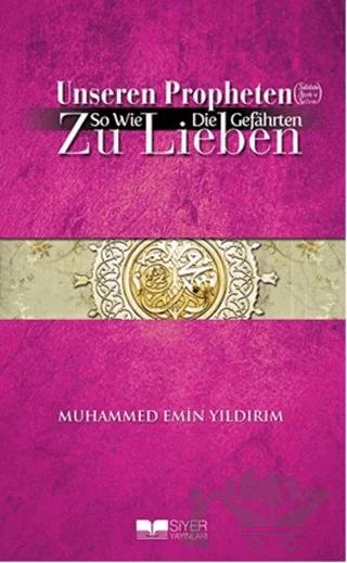 Unseren Propheten So Wie Die Gefahrten Zu Lieben